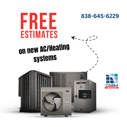 Free Estimates on New AC or Heating Systems C&EM Tech 8326456229